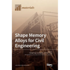 Shape Memory Alloys for Civil Engineering - Hardcover