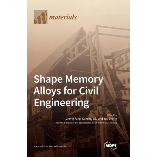 Shape Memory Alloys for Civil Engineering - Hardcover