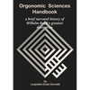 Orgonomic Sciences Handbook - a brief narrated history of Wilhelm Reich's greatest discoveries - Paperback