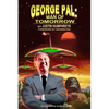 George Pal: Man of Tomorrow - Paperback