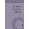 The New Man, Masculinity and Marriage in the Victorian Novel - Paperback