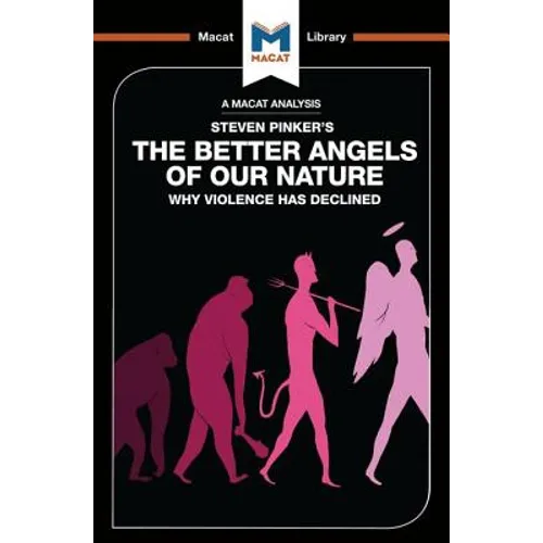 An Analysis of Steven Pinker's the Better Angels of Our Nature: Why Violence Has Declined - Paperback