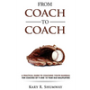 From Coach to Coach: A Practical Guide to Coaching Youth Baseball for Coaches of 9 and 10-year-old Ballplayers - Paperback