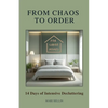 From Chaos to Order - 14 Days of Advanced Decluttering - Paperback