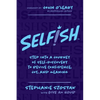 Selfish: Step Into a Journey of Self-Discovery to Revive Confidence, Joy, and Meaning - Paperback