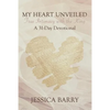 My Heart Unveiled: True Intimacy with the King: A 31- Day Devotional - Paperback