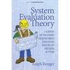 System Evaluation Theory: A Blueprint for Practitioners Evaluating Complex Interventions Operating and Functioning as Systems - Paperback
