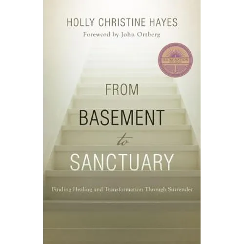 From Basement to Sanctuary: Finding Healing and Transformation Through Surrender - Paperback