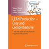 Lean Production - Easy and Comprehensive: A Practical Guide to Lean Processes Explained with Pictures - Paperback