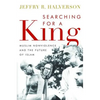Searching for a King: Muslim Nonviolence and the Future of Islam - Hardcover