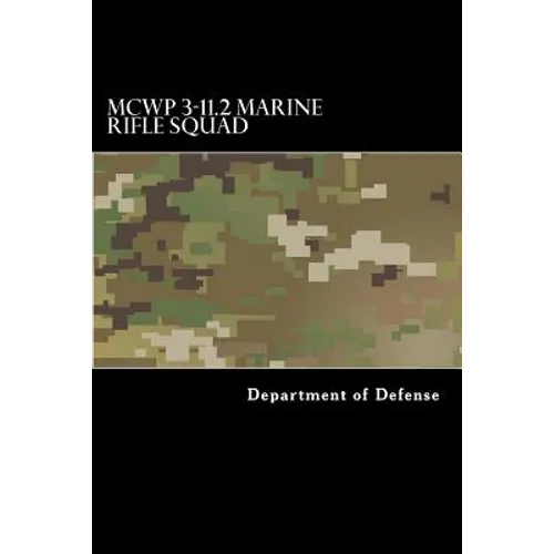 MCWP 3-11.2 Marine Rifle Squad - Paperback