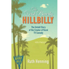 The First Beverly Hillbilly: The Untold Story of the Creator of Rural TV Comedy - Paperback