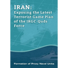 IRAN-Exposing the Latest Terrorist Game Plan of the IRGC-Quds Force: Formation of Proxy Naval Units - Paperback