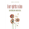 For girls who daydream and heal - Paperback