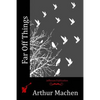 Far Off Things - Paperback