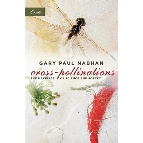 Cross-Pollinations: The Marriage of Science and Poetry - Paperback