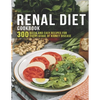 Renal Diet Cookbook: 300 Quick and easy Recipes for every stage of kidney disease - Paperback