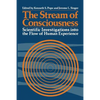 The Stream of Consciousness: Scientific Investigations Into the Flow of Human Experience - Paperback
