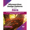 Microservices Design Patterns with Java: 70+ patterns for designing, building, and deploying microservices (English Edition) - Paperback