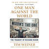 One Man Against the World: The Tragedy of Richard Nixon - Paperback