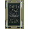 Early Jazz: Its Roots and Musical Development - Paperback
