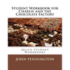 Student Workbook for Charlie and the Chocolate Factory: Quick Student Workbooks - Paperback
