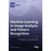 Machine Learning in Image Analysis and Pattern Recognition - Hardcover