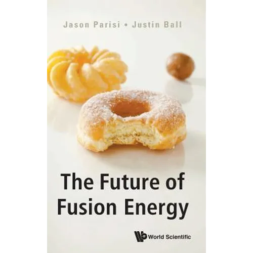 The Future of Fusion Energy - Hardcover