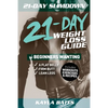 21-Day Slim Down: The 21-Day Weight Loss Guide for Beginners Wanting A Flat Belly, Firm Butt & Lean Legs (Includes Workouts, Exercises & Recipes) - Paperback