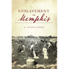 Enslavement in Memphis - Paperback