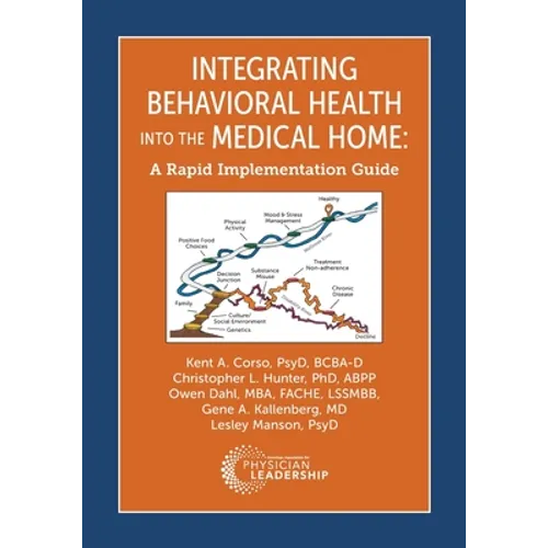 Integrating Behavioral Health Into the Medical Home: A Rapid Implementation Guide - Paperback