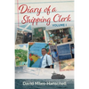 Diary of a Shipping Clerk - Volume 1 - Paperback