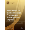 New Trends on the Combustion Processes in Spark Ignition Engines - Hardcover