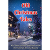 Old Christmas Tales: 45 Classic Stories and Poems From the Victorian Era and Beyond - Paperback