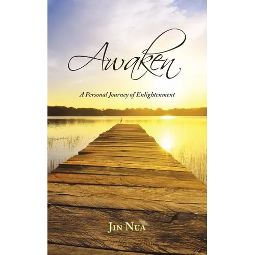 Awaken: A Personal Journey of Enlightenment - Paperback