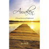 Awaken: A Personal Journey of Enlightenment - Paperback