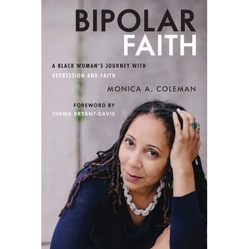 Bipolar Faith: A Black Woman's Journey with Depression and Faith - Paperback