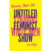 Straight White Men / Untitled Feminist Show - Paperback