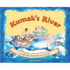 Kumak's River: A Tall Tale from the Far North - Paperback