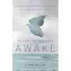 Dreaming Yourself Awake: Lucid Dreaming and Tibetan Dream Yoga for Insight and Transformation - Paperback