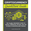 Cryptocurrency QuickStart Guide: The Simplified Beginner's Guide to Digital Currencies, Bitcoin, and the Future of Decentralized Finance - Paperback