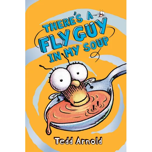 There's a Fly Guy in My Soup (Fly Guy #12): Volume 12 - Hardcover