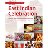 East Indian Celebration: Festive Recipes from Abby's Plate: Festive Recipes from Abby's Plate: Festive Recipes from Abby's Plate - Paperback