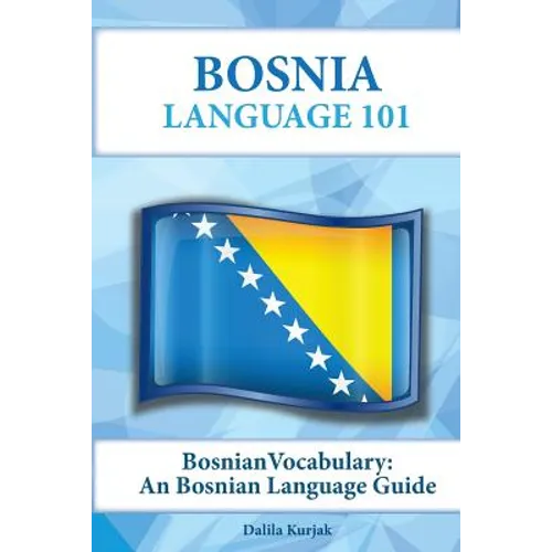 Bosnian Vocabulary: A Bosnian Language Guide - Paperback