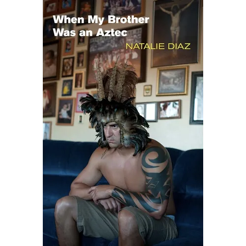 When My Brother Was an Aztec - Hardcover
