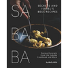 Sababa Secrets and Israel's Best Recipes: Recipe Excerpts from the Sababa Cookbook and More - Paperback