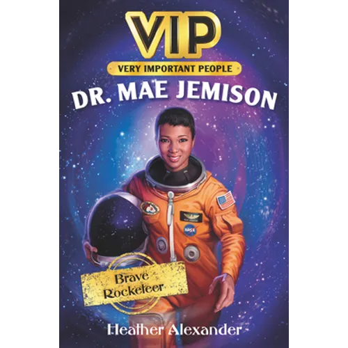 Vip: Dr. Mae Jemison: Brave Rocketeer - Hardcover