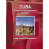 Cuba Mining Laws and Regulations Handbook Volume 1 Strategic Information and Basic Regulations - Paperback