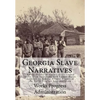 Georgia Slave Narratives: A Folk History of Slavery in the United States From Interviews with Former Slaves - Paperback