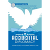 Accidental Diplomacy - Paperback